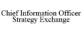 CHIEF INFORMATION OFFICER STRATEGY EXCHANGE