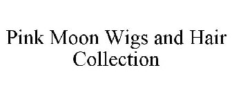 PINK MOON WIGS AND HAIR COLLECTION