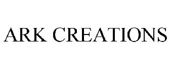 ARK CREATIONS