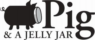 PIG & A JELLY JAR