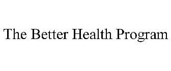 THE BETTER HEALTH PROGRAM