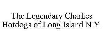 THE LEGENDARY CHARLIES HOTDOGS OF LONG ISLAND N.Y.