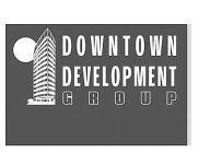 DOWNTOWN DEVELOPMENT GROUP