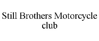 STILL BROTHERS MOTORCYCLE CLUB