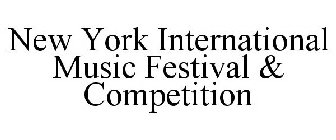NEW YORK INTERNATIONAL MUSIC FESTIVAL & COMPETITION