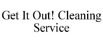 GET IT OUT! CLEANING SERVICE