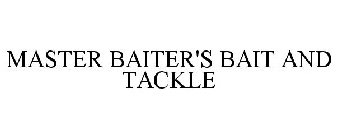 MASTER BAITER'S BAIT AND TACKLE