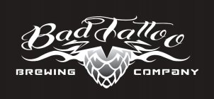 BAD TATTOO BREWING COMPANY