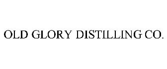 OLD GLORY DISTILLING CO.