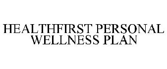 HEALTHFIRST PERSONAL WELLNESS PLAN