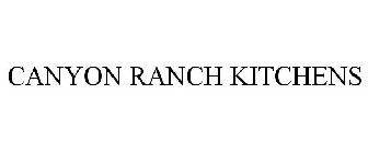 CANYON RANCH KITCHENS