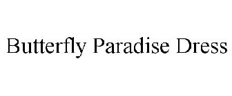 BUTTERFLY PARADISE DRESS