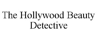 THE HOLLYWOOD BEAUTY DETECTIVE