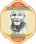 SACK DADDY'S SEAFOOD 100% FRESH QUALITY SINCE 1968