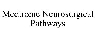 MEDTRONIC NEUROSURGICAL PATHWAYS