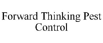FORWARD THINKING PEST CONTROL