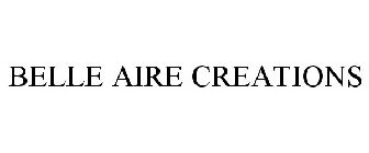 BELLE AIRE CREATIONS