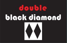 DOUBLE BLACK DIAMOND