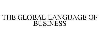 THE GLOBAL LANGUAGE OF BUSINESS
