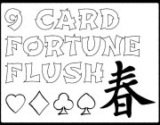 9 CARD FORTUNE FLUSH