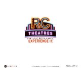RC THEATRES DON'T JUST WATCH A MOVIE. EXPERIENCE IT.