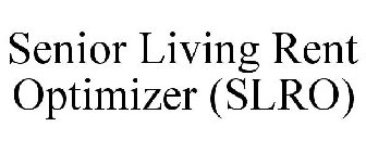 SENIOR LIVING RENT OPTIMIZER (SLRO)