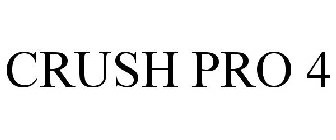 CRUSH PRO 4