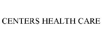 CENTERS HEALTH CARE