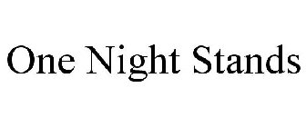 ONE NIGHT STANDS