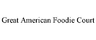 GREAT AMERICAN FOODIE COURT