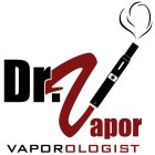 DR. VAPOR VAPOROLOGIST