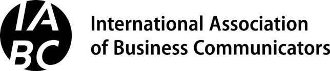 IABC INTERNATIONAL ASSOCIATION OF BUSINESS COMMUNICATORS