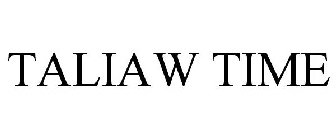 TALIAW TIME