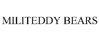 MILITEDDY BEARS