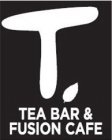 T TEA BAR & FUSION CAFE