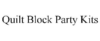 QUILT BLOCK PARTY KITS