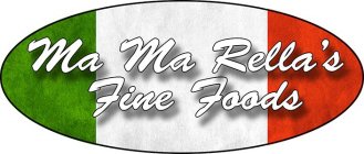 MA MA RELLA'S FINE FOODS