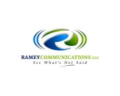 R RAMEY COMMUNICATIONS LLC, SEE WHAT'S NOT SAID