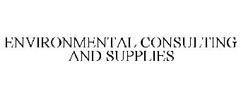 ENVIRONMENTAL CONSULTING AND SUPPLIES