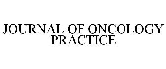 JOURNAL OF ONCOLOGY PRACTICE