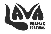 LAVA MUSIC FESTIVAL