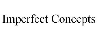 IMPERFECT CONCEPTS