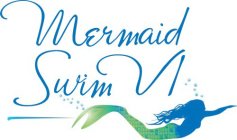 MERMAID SWIM VI