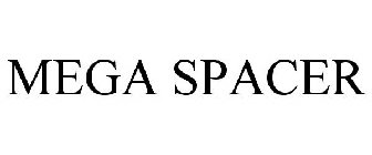 MEGA SPACER