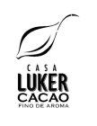 CASA LUKER CACAO FINO DE AROMA