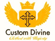 CUSTOM DIVINE CLOTHED WITH MAJESTY