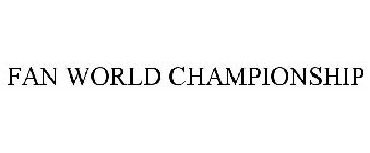 FAN WORLD CHAMPIONSHIP