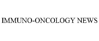 IMMUNO-ONCOLOGY NEWS