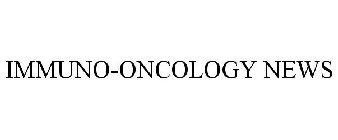 IMMUNO-ONCOLOGY NEWS