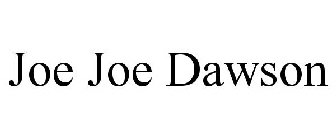 JOE JOE DAWSON